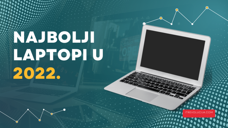 najbolji laptopi u 2022